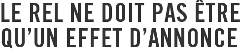 Le REL ne doit pas être qu'un effet d'annonce