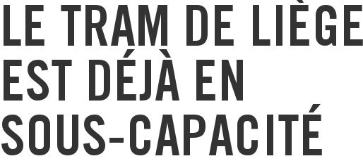 Le tram de Liège est déjà en sous-capacité