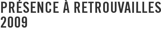 Présence à Retrouvailles 2009