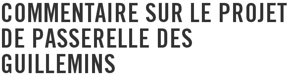 Commentaire sur le projet de passerelle des Guillemins